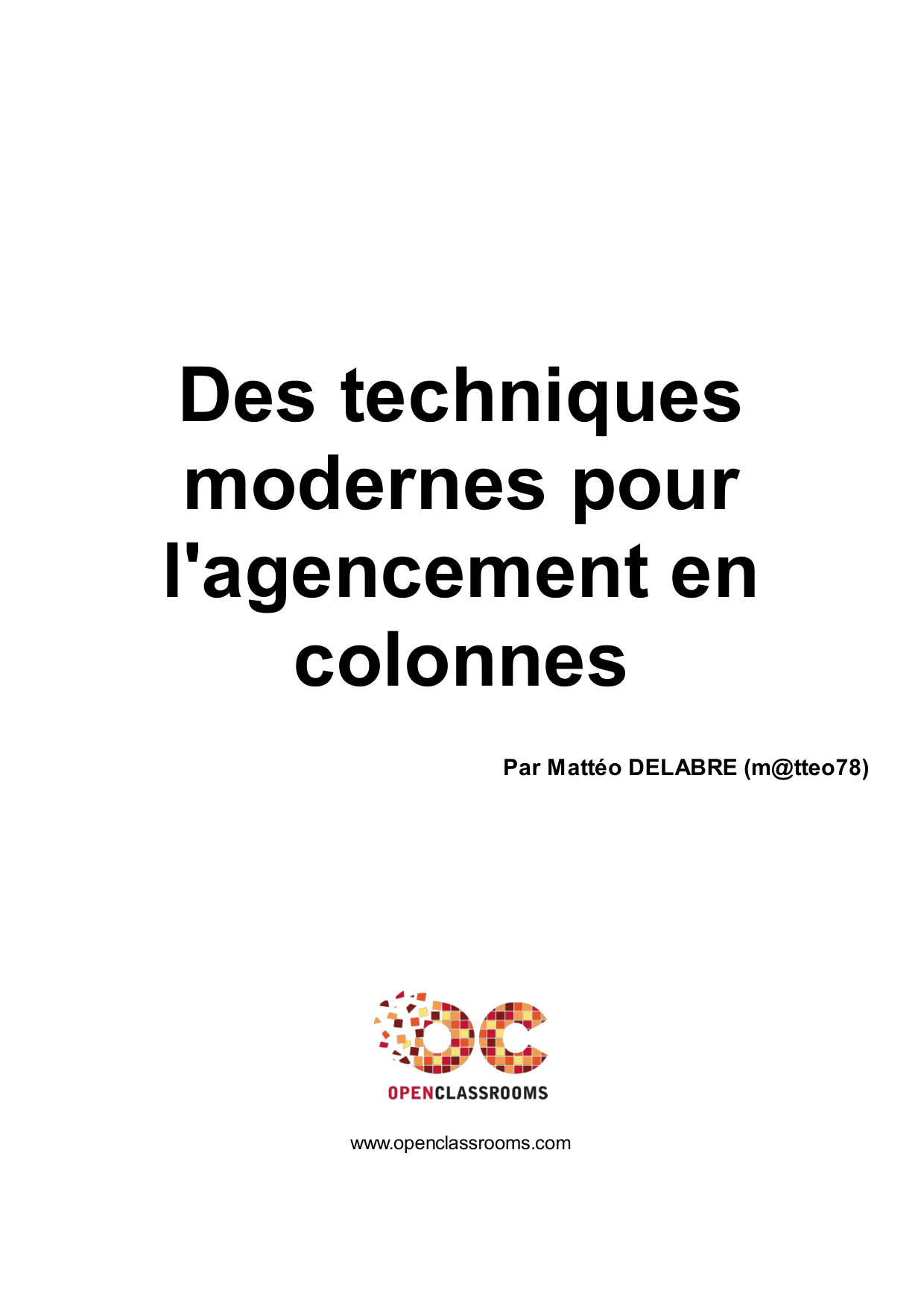 Des techniques modernes pour l'agencement en colonnes